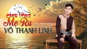 Cánh võng mẹ ru - Võ Thanh Linh