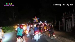 Tết trung thu Tây Bắc, cả làng đổ ra đường cùng rước đèn (phần 2)