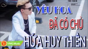 Yêu Hoa Đã Có Chủ - HỨA HUY THIÊN