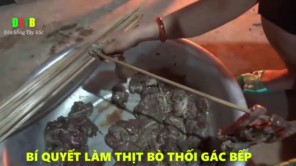 Bí quyết làm thịt bò thối gác bếp (Phần 3)
