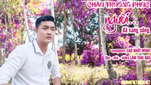 Người Đã Sang Sông - Châu Trường Phúc