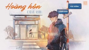HOÀNG HÔN CỦA EM - ĐĂNG X KHÔI