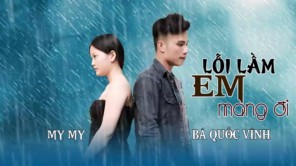 Lỗi Lầm Em Mang Đi (Cover) - BÁ QUỐC VĨNH FT MY MY