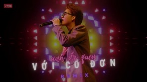 Anh Đã Quen Với Cô Đơn Remix - THÀNH ĐẠT
