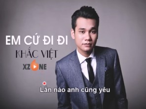 Em Cứ Đi Đi (Single) - KHẮC VIỆT