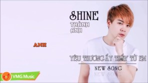 Yêu Thương Ấy Thấy Từ Em (SINGLE) - SHINE THÀNH ANH 