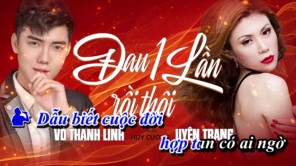 KARAOKE ĐAU MỘT LẦN RỒI THÔI - VÕ THANH LINH