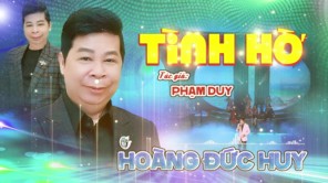 TÌNH HỜ - HOÀNG ĐỨC HUY
