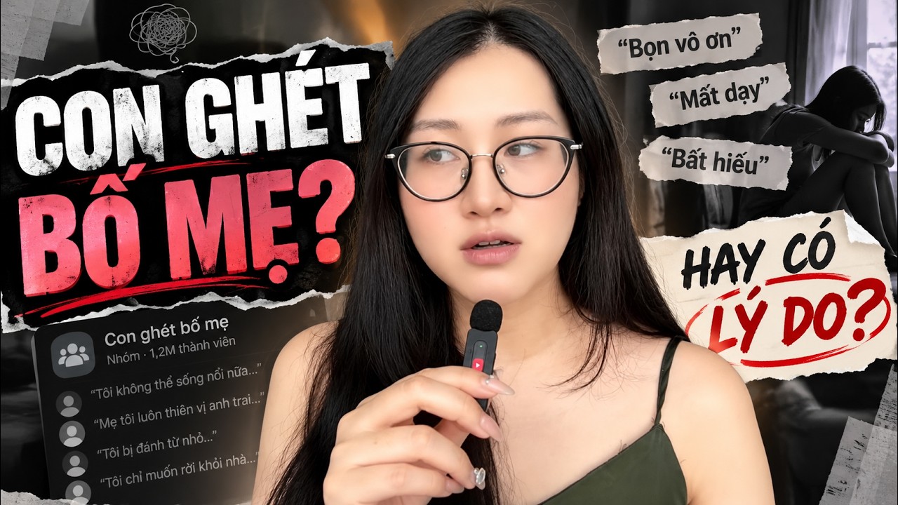 'Con ghét bố mẹ' – Vô ơn, bất hiếu hay là những đứa trẻ đang cầu cứu?